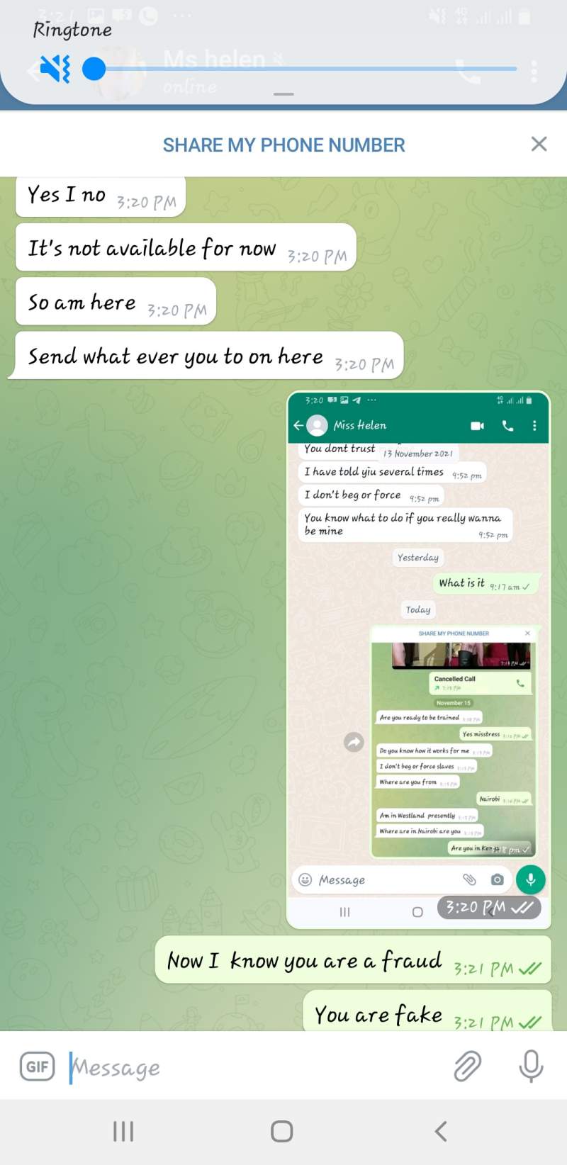 On WhatsApp she was telling me she is in Ethiopia and on telegram she said she is in kenya