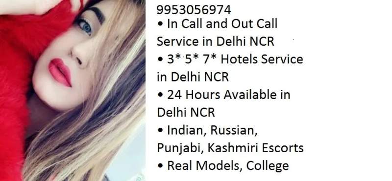 Call Girls in Delhi 9953056974 Best High Class call girls Service, escorts Service in Home Hotel in Delhi NCR 24 Hours Available Service Vip Escort Service Indian Girls Available Delhi Ncr Service Call 9953056974 Short 2000 Night 8000 .High